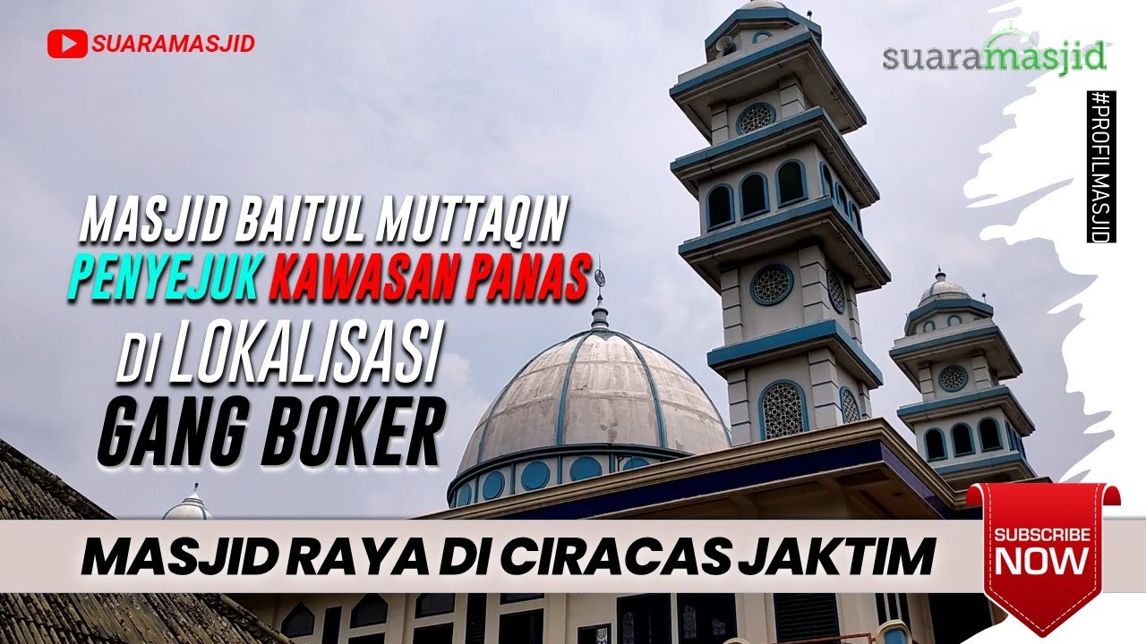 Masjid Penyejuk Kawasan Panas Lokalisasi Gang Boker | Masjid Raya Baitul Muttaqin Ciracas