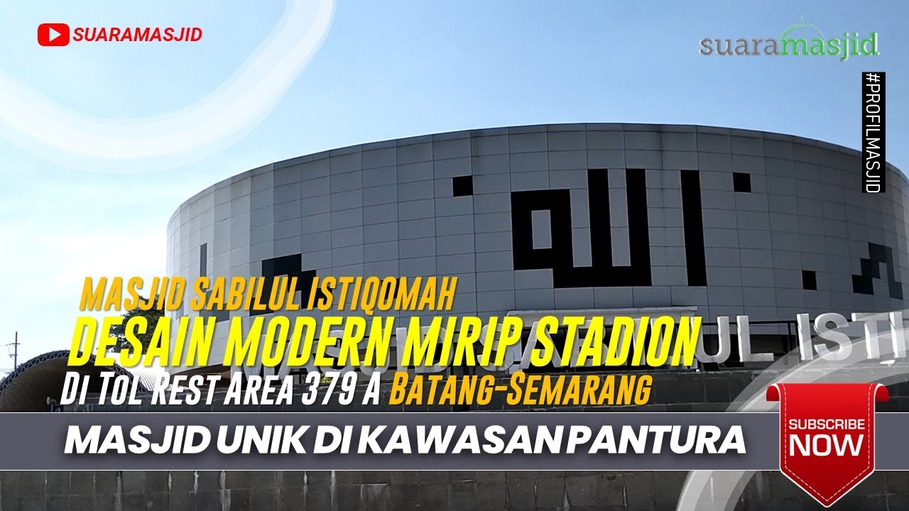 Megah Unik, Desain Modern Mirip Stadion | Masjid Sabilul Istiqomah Rest Area 379A Batang
