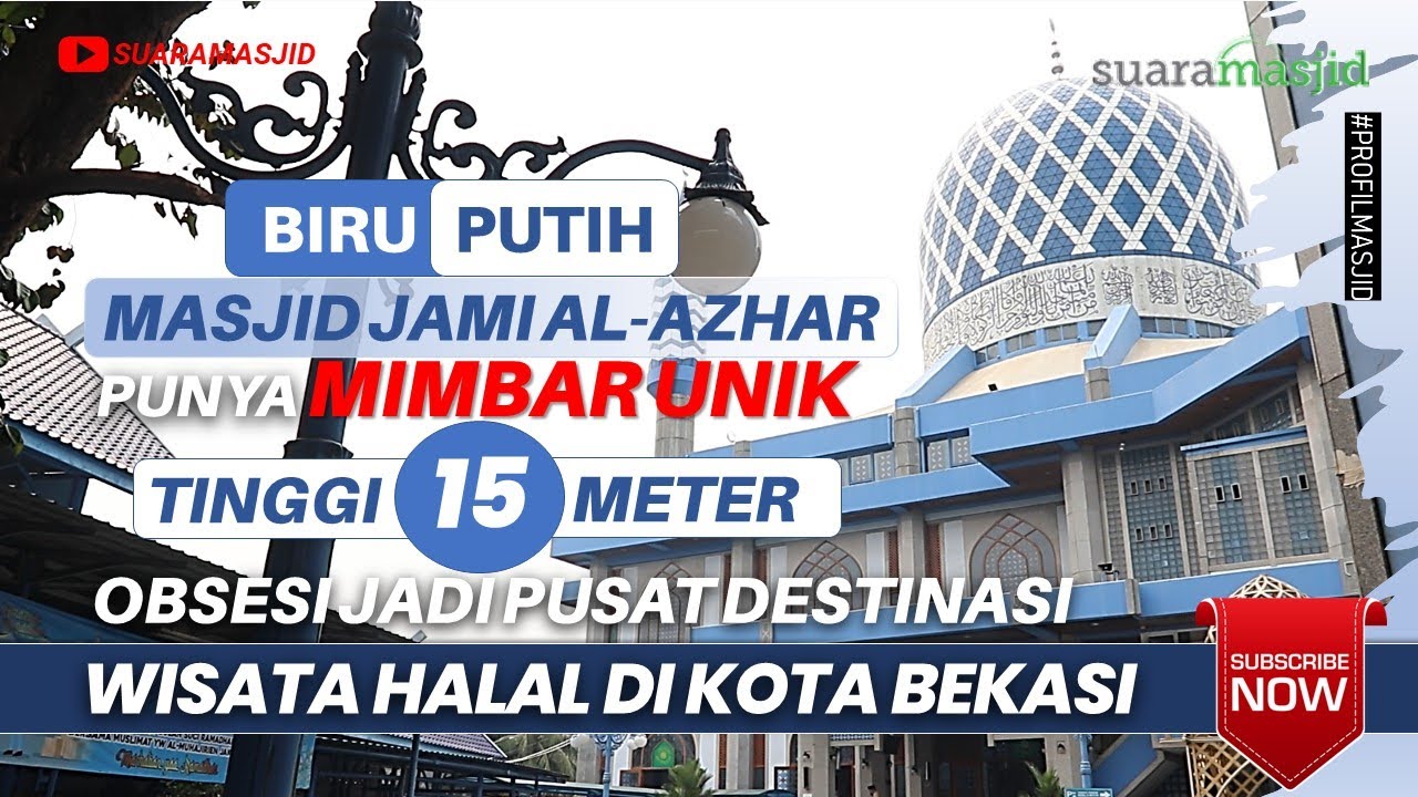 Masjid Biru Al-Azhar, Obsesi Jadi Destinasi Wisata Halal di Kota Bekasi | Suara Masjid
